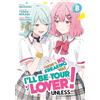 Seven Seas There's No Freaking Way I'll be Your Lover! Unless... (Manga) Vol. 8