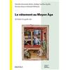 Brepols Le Vetement Au Moyen Age: De L'atelier a La Garde-robe