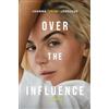 MACMILLAN Over the Influence : The instant New York Times bestselling memoir from 'Leave (Get Out)' singer-songwriter sensation Joanna JoJo Levesque