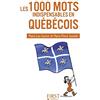 FIRST Les 1000 mots indispensables en québécois