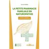 Editions Jouvence La petite pharmacie familiale en naturopathie: Plantes, remèdes, outils et superaliments