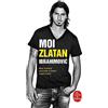 Le Livre de Poche Moi Zlatan Ibrahimovic: Mon histoire racontée à David Lagercrantz
