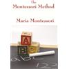 Unabridged Books The Montessori Method by Maria Montessori
