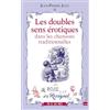 Christine Bonneton Les doubles sens érotiques dans les chansons traditionnelles: La Rose et le Rossignol