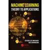 CRC Press Machine Learning: Theory to Applications