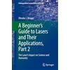 Springer A Beginner's Guide to Lasers and Their Applications, Part 2: The Laser's Impact on Science and Humanity