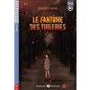 ELI Le fantôme des Tuileries. A2. Con File audio per il download: Le fantome des Tuileries + downloadable audio