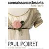 Connaissance des arts Paul poiret: La mode est une fête