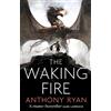 Hachette Collections The Waking Fire: Anthony Ryan: Book One of Draconis Memoria
