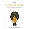 Seek Vision THE GOD DESIGN: Secrets of the Mind, Body and Soul