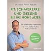 Suedwest Verlag Fit, schmerzfrei und gesund bis ins hohe Alter: Die effektivsten Programme für Knie, Hüfte, Rücken, Füße und Hände. Mit Selbsttests zum eigenen Fitnesslevel. Die besten Übungen für Ü50, Ü60 und Ü70