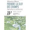 Wildproject Editions Prendre la clef des champs: Agriculture et architecture
