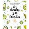 Vergara Sin dientes y a bocados / Toothless and By the Mouthful: El libro imprescindible de iniciación al baby led weaning