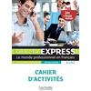 HACHETTE FRANÇAIS LANGUE ETRANGÈRE Objectif express. Le monde professionnel en français. A1-A2. Pack cahier d'activités. Per le Scuole superiori. Con e-book. Con espansione online (Vol. 1)
