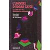 Editions du Rocher L'univers d'Edgar Cayce: Tome 4, La qualité de la vie : alimentation, environnement et expression physique