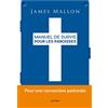 Artège Editions Manuel de survie pour les paroisses: D'une paroisse installée dans la routine à une paroisse de mission