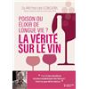 Thierry Souccar Editions La vérité sur le vin: Poison ou élixir de longue vie
