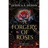 Harper Fire A Forgery of Roses: Tiktok made me buy it! The new spellbinding YA gothic fantasy - full of magic, romance and mystery