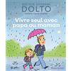 Gallimard Jeunesse Giboulées Vivre seul avec papa ou maman