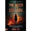 Destiny Image The Witch and the Lamb: Discern Occult Deception, Expose Witchcraft, and Find Healing from Trauma, Mental Illness & Demonic Oppression