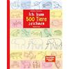 Bassermann Ich kann 500 Tiere zeichnen. Die Zeichenschule für Kinder ab 8 Jahren: Zeichnen lernen mit Bestseller-Autor Norbert Pautner (Ich kann 1000 Dinge zeichnen)