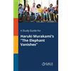 Cengage Learnin A Study Guide for Haruki Murakami's "The Elephant Va (Tascabile)