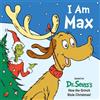 Astrid Holm I Am Max (Libro di cartone) Dr. Seuss's I Am Board Books