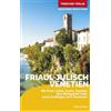 Trescher Verlag GmbH TRESCHER Reiseführer Friaul - Julisch Venetien: Mit Triest, Udine, Grado, Aquileia, dem Weingebiet Collio sowie Ausflügen nach Slowenien