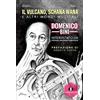 Demian Edizioni Il vulcano, Schana Wana e altri mondi musicali. Domenico Bini intervistato da Stefano Orlando Puracchio