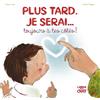 LANGUE AU CHAT Plus tard, je serai toujours à tes côtés