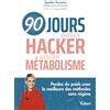 VUIBERT 90 jours pour hacker votre métabolisme: Perdez du poids avec la meilleure des méthodes sans régime