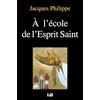 Editions des Béatitudes A l'école de l'Esprit Saint