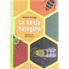 ELI La abeja haragana. Con espansione online. Per la Scuola media