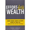 MCP Books Effort-Less Wealth: Smart Money Habits at Every Stage of Your Life (Getting Rich Does Not Have to Be Hard)