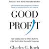 Piatkus Good Profit: How Creating Value for Others Built One of the World's Most Successful Companies