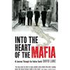 Profile Books INTO THE HEART OF THE MAFIA: A Journey Through the Italian South
