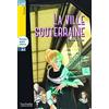 HACHETTE FRANÇAIS LANGUE ETRANGÈRE Lff A2. La ville souterraine. Con CD Audio formato MP3. Con espansione online: H.LFF 1