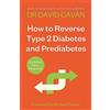 Atlantic Books How to Reverse Type 2 Diabetes and Prediabetes: The Natural Way to Reverse Type 2 Diabetes and Prediabetes