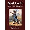 CREATESPACE Ned Ludd: He-Goose from Hell
