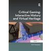 Routledge Critical Gaming: Interactive History and Virtual Heritage