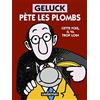 CASTERMAN Geluck pète les plombs: achetez ce livre ou je fais un malheur