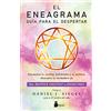SIRIO antenne El eneagrama guía para el despertar/ The Enneagram Guide to Waking Up: Encuentra tu camino, enfrentate a tu sombra, descubre tu verdadero yo