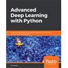 Packt Publishing Advanced Deep Learning with Python: Design and implement advanced next-generation AI solutions using TensorFlow and PyTorch