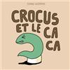 Editions 2024 Crocus et le caca: 3