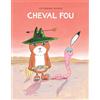 L'Ecole des Loisirs Cheval fou