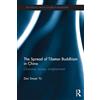 Routledge The Spread of Tibetan Buddhism in China: Charisma, Money, Enlightenment