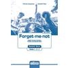EDISCO Forget-me-not. New edition. answer key. English grammar revision, practice and remedial work. Per le Scuole superiori. Con e-book. Con espansione online (Vol. 1-2-3)