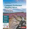 Zanichelli Compact performer. Shaping Ideas. From the origins to the present age. Per le Scuole superiori