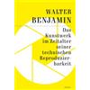Anaconda Verlag Das Kunstwerk im Zeitalter seiner technischen Reproduzierbarkeit: Der Grundlagentext zur Kunstphilosophie im 20. Jahrhundert