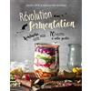 Les Editions de l'Homme Révolution fermentation: Kombucha, kéfir, miso... 70 recettes à votre portée